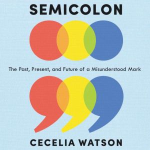 Semicolon, Cecelia Watson
