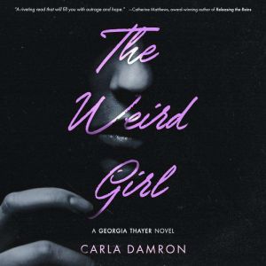 The Weird Girl, Carla Damron
