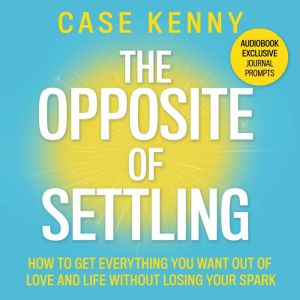 The Opposite of Settling, Case Kenny