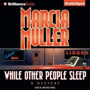 While Other People Sleep, Marcia Muller