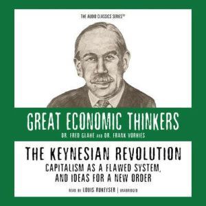 The Keynesian Revolution, Professor Fred Glahe