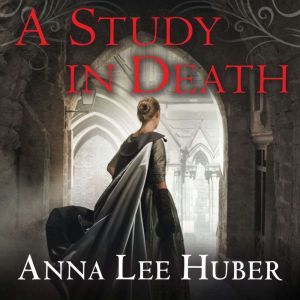 A Study in Death, Anna Lee Huber