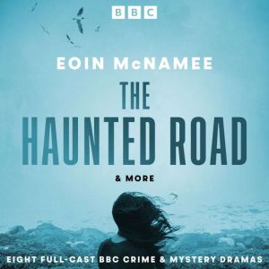 The Haunted Road  more, Eoin McNamee