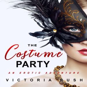The Costume Party, Victoria Rush