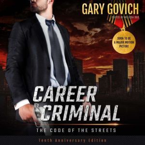 Career Criminal, Gary Govich