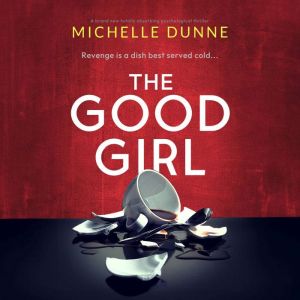 The Good Girl, Michelle Dunne