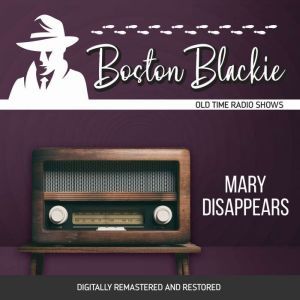 Boston Blackie Mary Disappears, Jack Boyle