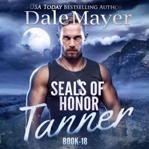 SEALs of Honor Tanner, Dale Mayer