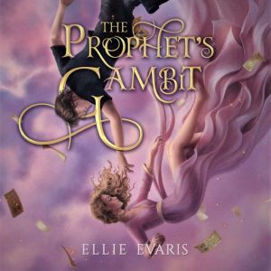 The Prophets Gambit, Ellie Evaris
