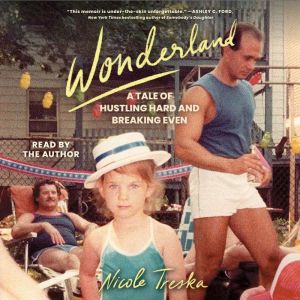 Wonderland: A Tale of Hustling Hard and Breaking Even