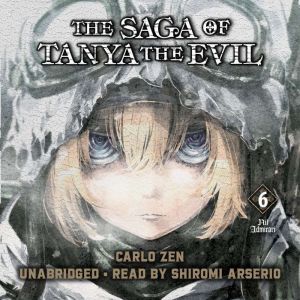 The Saga of Tanya the Evil, Vol. 6 l..., Carlo Zen