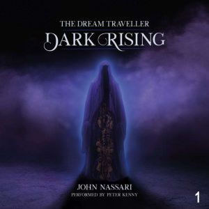The Dream Traveller Dark Rising, John Nassari