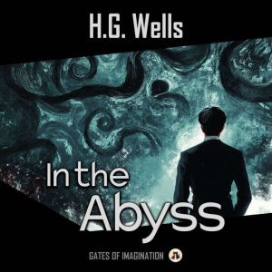 In the Abyss, H.G. Wells