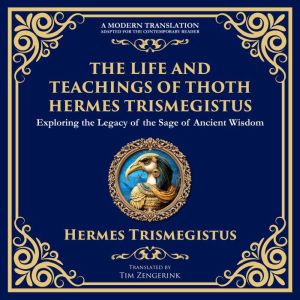 The Life and Teachings of Thoth Herme..., Hermes Trismegistus