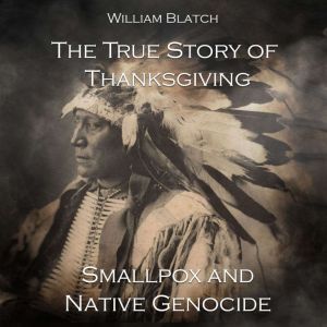 The True Story of Thanksgiving, Small..., William Blatch