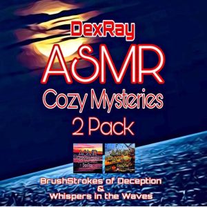 ASMR Cozy Mysteries 2 Pack Brushstr..., DexRay