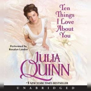 Ten Things I Love About You, Julia Quinn