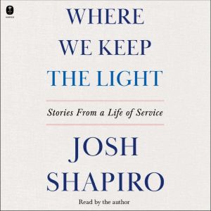 Where We Keep the Light: Stories from a Life of Service