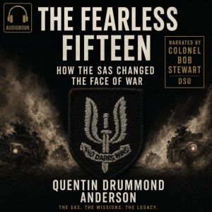 The Fearless Fifteen How the SAS Ch..., Quentin Drummond Anderson