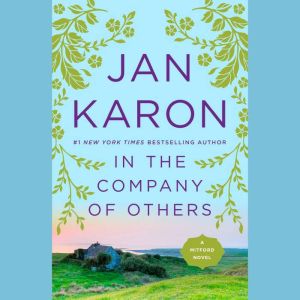 In the Company of Others, Jan Karon