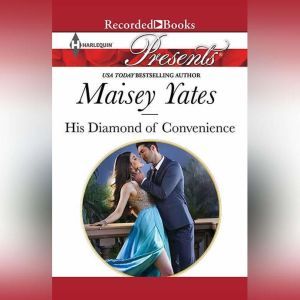 His Diamond of Convenience, Maisey Yates