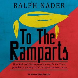 To the Ramparts, Ralph Nader
