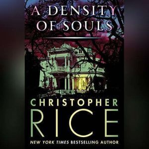 A Density of Souls, Christopher Rice