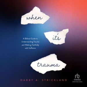 When Its Trauma, Darby Strickland