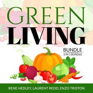 Green Living Bundle 3 in 1 Bundle, C..., Rene Hedley