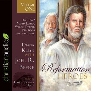 Reformation Heroes Volume One, Diana Kleyn