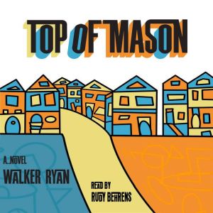 Top of Mason, Walker Ryan
