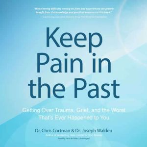 Keep Pain in the Past, Dr. Chris Cortman