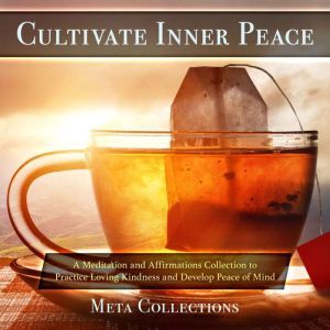 Cultivate Inner Peace A Meditation a..., Meta Collections
