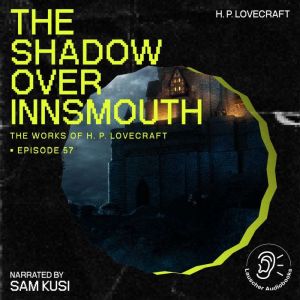 The Shadow over Innsmouth The Work o..., H. P. Lovecraft