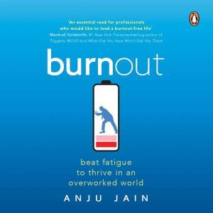 Burnout, Anju Jain