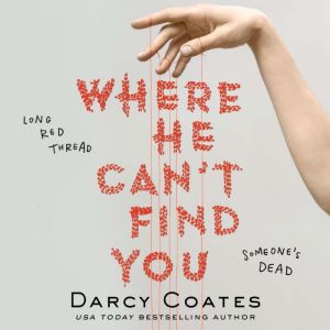 Where He Cant Find You, Darcy Coates