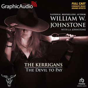 The Devil to Pay [Dramatized Adaptation]: The Kerrigans 5