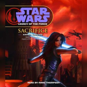 Star Wars Legacy of the Force Sacri..., Karen Traviss