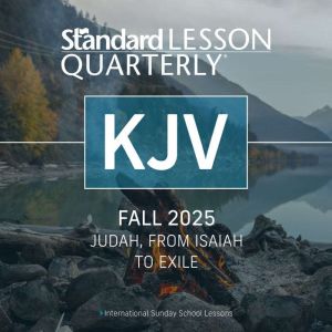 KJV Standard Lesson Quarterly Audio Fall 2025