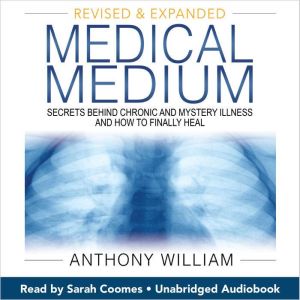 Medical Medium Revised and Expanded ..., Anthony William