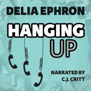 Hanging Up, Delia Ephron