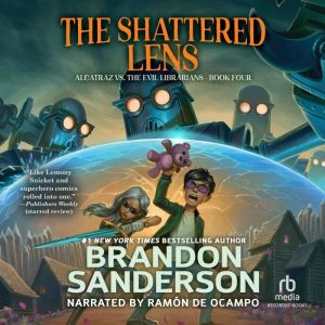 Alcatraz Versus the Shattered Lens, Brandon Sanderson