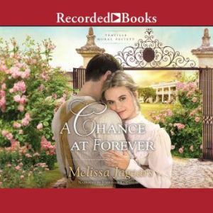 A Chance at Forever, Melissa Jagears