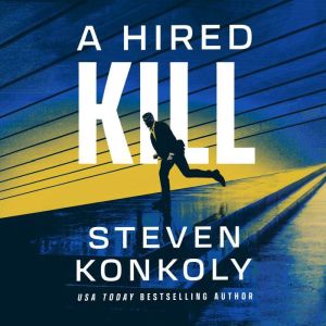A Hired Kill, Steven Konkoly
