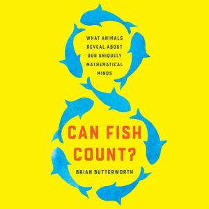 Can Fish Count?, Brian Butterworth