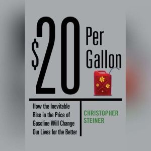 20 Per Gallon, Christopher Steiner