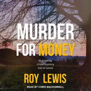 Murder For Money, Roy Lewis