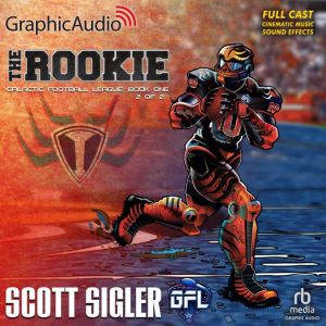 The Rookie 2 of 2, Scott Sigler