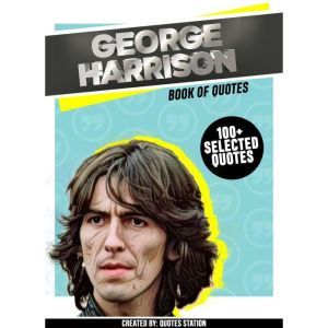 George Harrison Book Of Quotes 100..., Quotes Station