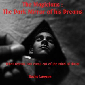 The Dark Mirror of his Dreams, Rachel Lawson